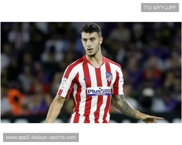 马竞中卫赫尔莫索多次封堵关键射门，马竞中卫赫尔莫索多次封堵关键射门球员